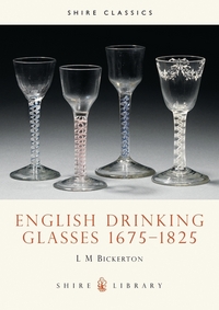 Book Cover for English Drinking Glasses, 1675-1825 by L M Bickerton