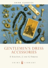 Book Cover for Gentlemen's Dress Accessories by Eve Eckstein, June Firkins, Gerald Firkins