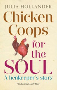 Book Cover for Chicken Coops for the Soul by Julia Hollander