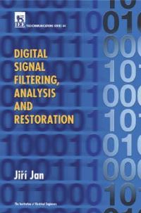 Book Cover for Digital Signal Filtering, Analysis and Restoration by Jirí Jan, Institution of Electrical Engineers