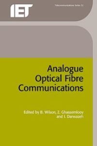 Book Cover for Analogue Optical Fibre Communications by B Wilson, Z Ghassemlooy, I Darwazeh