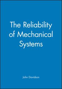 Book Cover for The Reliability of Mechanical Systems by John Davidson