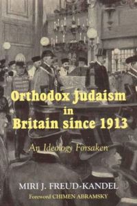 Book Cover for Orthodox Judaism in Britain Since 1913 by Miri FreudKandel