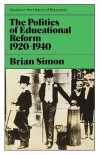 Book Cover for The Politics of Educational Reform, 1920-1940 by Brian Simon