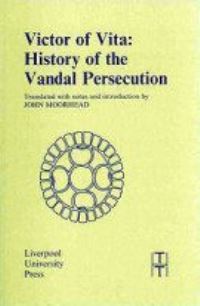 Book Cover for History of the Vandal Persecution by Victor, John Moorhead