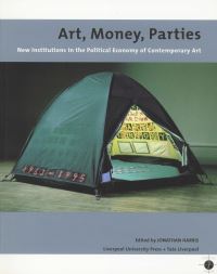 Book Cover for Art, Money, Parties by Jonathan Harris, Tate Gallery Liverpool