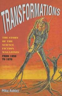 Book Cover for The History of the Science-Fiction Magazine. Volume II Transformations - The Story of the Science-Fiction Magazines from 1950 to 1970 by Michael Ashley