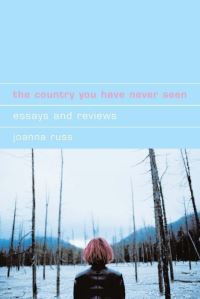 Book Cover for The Country You Have Never Seen by Joanna Russ
