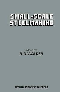 Book Cover for Small-Scale Steelmaking by R D Walker