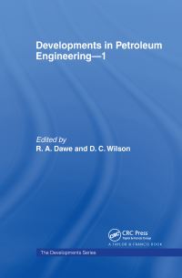 Book Cover for Developments in Petroleum Engineering 1 by DC Wilson, RA Dawe