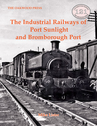 Book Cover for The Industrial Railways of Port Sunlight and Bromborough Port by M. D Lister