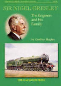 Book Cover for Sir Nigel Gresley by Geoffrey Hughes