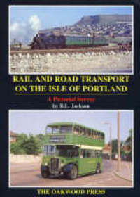 Book Cover for Rail and Road Transport on the Isle of Portland by B L Jackson