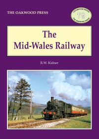 Book Cover for The Mid-Wales Railway by R W Kidner