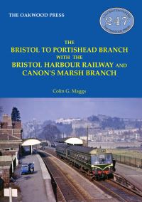 Book Cover for The Bristol to Portishead Branch With the Bristol Harbour Railway and Canon's Marsh Branch by Colin Gordon Maggs