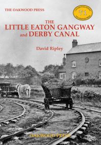 Book Cover for The Little Eaton Gangway and Derby Canal by David Ripley