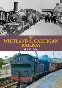 Book Cover for The Whitland & Cardigan Railway by M R C Price