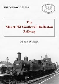 Book Cover for The Mansfield-Southwell-Rolleston Railway by Robert Western