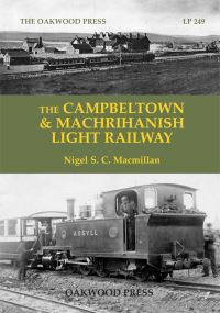 Book Cover for The Campbeltown & Machrihanish Light Railway by Nigel S. C. Macmillan
