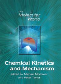 Book Cover for Chemical Kinetics and Mechanism by Michael Mortimer, P G Taylor, Royal Society of Chemistry, Open University