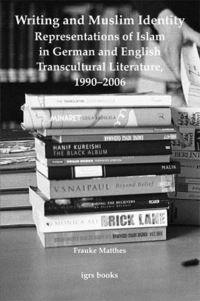 Book Cover for Writing and Muslim Identity by Frauke Matthes, University of London