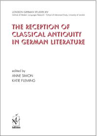 Book Cover for The Reception of Classical Antiquity in German Literature by University of London
