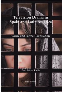 Book Cover for Television Drama in Spain and Latin America by Paul Julian Smith