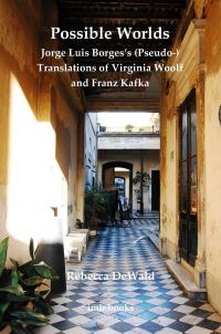 Book Cover for Possible Worlds by Rebecca DeWald, University of London