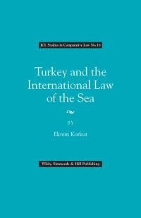 Book Cover for Turkey and the International Law of the Sea by Ekrem Korkut