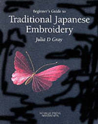 Book Cover for Beginners Guide to Traditional Japanese Embroidery by Julia Gray
