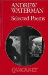 Book Cover for Selected Poems by Andrew Waterman