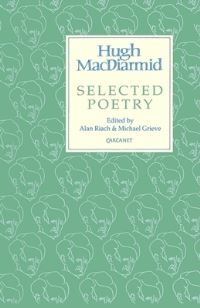 Book Cover for Selected Poetry by Hugh MacDiarmid, Alan Riach, Michael Grieve