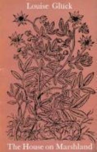 Book Cover for The House on Marshland by Louise Glück