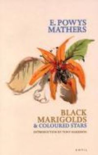 Book Cover for Black Marigolds and Coloured Stars by E Powys Mathers