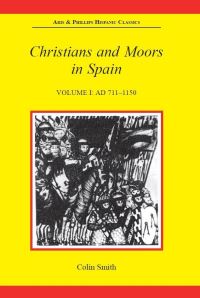 Book Cover for Christians and Moors in Spain. Vol.1 711-1100 by Colin Smith