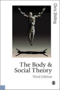Book Cover for The Body and Social Theory by Chris Shilling