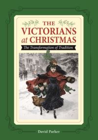 Book Cover for The Victorians at Christmas by David Parker