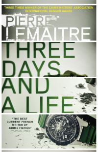 Book Cover for Three Days and a Life by Pierre Lemaître