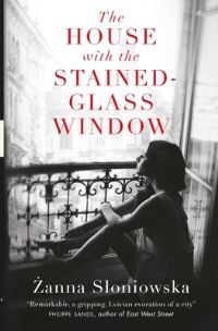 Book Cover for The House With the Stained-Glass Window by Zanna Sloniowska