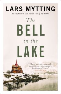 Book Cover for The Bell in the Lake by Lars Mytting