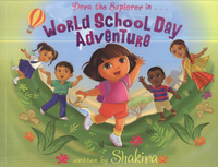 Book Cover for Dora the Explorer In-- World School Day Adventure by Shakira, Kuni Tomita, Kellee Riley