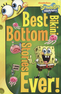 Book Cover for Best Bikini Bottom Stories Ever! by Kelli Chipponeri, Sarah Willson, Erica David