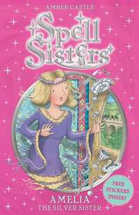 Book Cover for Amelia the Silver Sister by Amber Castle, Mary Hall