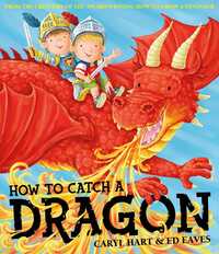 Book Cover for How to Catch a Dragon by Caryl Hart