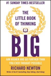 Book Cover for The Little Book of Thinking Big by Richard Newton