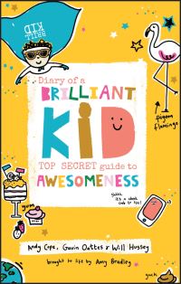 Book Cover for Diary of a Brilliant Kid by Andrew Cope, Gavin Oattes, Will Hussey