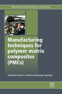 Book Cover for Manufacturing Techniques for Polymer Matrix Composites (PMCs) by Suresh G Advani, KuangTing Hsiao