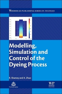 Book Cover for Modelling, Simulation and Control of the Dyeing Process by R Shamey, X Zhao, England Textile Institute Manchester