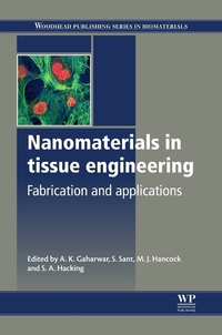 Book Cover for Nanomaterials in Tissue Engineering by A K Gaharwar, S Sant, M J Hancock, S A Hacking