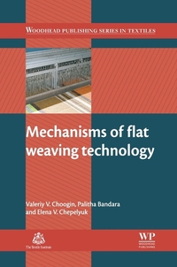 Book Cover for Mechanisms of Flat Weaving Technology by Valeriy V Choogin, Palitha Bandara, Elena V Chepelyuk, England Textile Institute Manchester